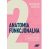 Anatomia funkcjonalna. Tom II