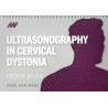 Ultrasonography in Cervical Dystonia Colour Atlas