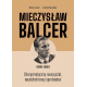 Mieczysław Balcer (1906-1995). Charyzmatyczny nauczyciel, wszechstronny sportowiec.