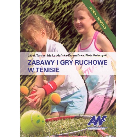 Zabawy i gry ruchowe w tenisie